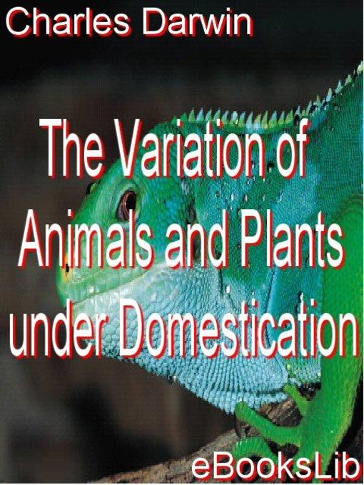 The Variation of Animals and Plants under Domestication als eBook Download von Charles Darwin - Charles Darwin