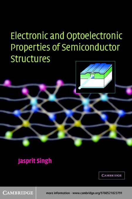Electronic and Optoelectronic Properties of Semiconductor Structures als eBook Download von Jasprit Singh - Jasprit Singh