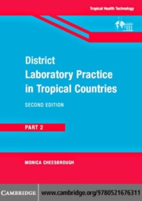 District Laboratory Practice in Tropical Countries, Part 2 als eBook Download von Monica Cheesbrough - Monica Cheesbrough