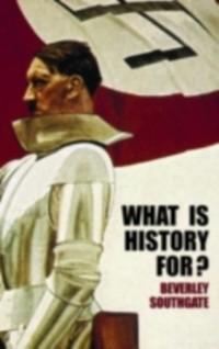 What is History For? als eBook Download von Beverley Southgate - Beverley Southgate