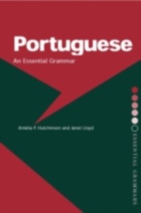 Portuguese: An Essential Grammar als eBook Download von Amelia P. Hutchinson, Janet Lloyd - Amelia P. Hutchinson, Janet Lloyd