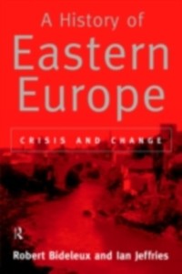 History of Eastern Europe als eBook Download von Robert Bideleux, Ian Jeffries - Robert Bideleux, Ian Jeffries