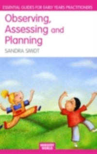 Observing, Assessing and Planning for Children in the Early Years als eBook Download von Sandra Smidt - Sandra Smidt