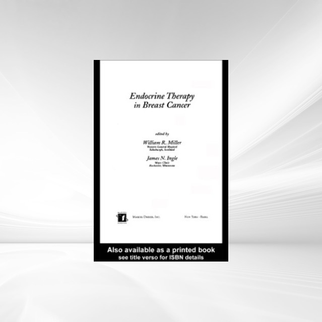 Endocrine Therapy in Breast Cancer als eBook Download von William R. Miller, James N. Ingle - William R. Miller, James N. Ingle