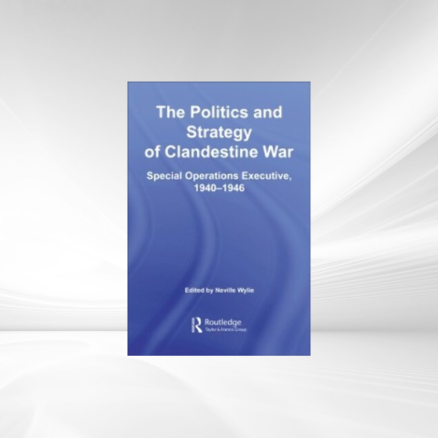 Politics and Strategy of Clandestine War