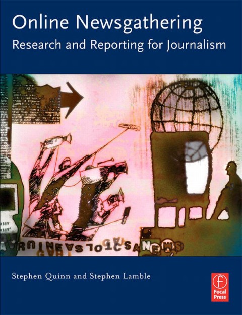 Online Newsgathering: Research and Reporting for Journalism als eBook Download von Stephen Quinn, Stephen Lamble - Stephen Quinn, Stephen Lamble