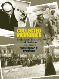 Collected Memories als eBook Download von Christopher R. Browning - Christopher R. Browning