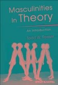 Masculinities in Theory als eBook Download von Todd W. Reeser - Todd W. Reeser