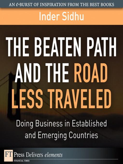 The Beaten Path and the Road Less Traveled - Inder Sidhu
