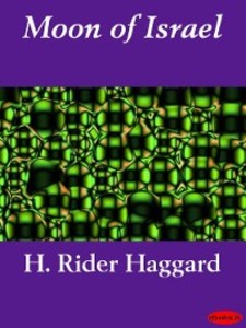 Moon of Israel als eBook Download von H. Rider Haggard - H. Rider Haggard