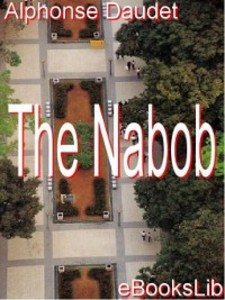 The Nabob als eBook Download von Alphonse Daudet - Alphonse Daudet