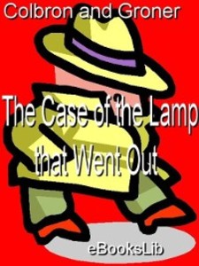 The Case of the Lamp that Went Out als eBook Download von G. I. Colbron - G. I. Colbron