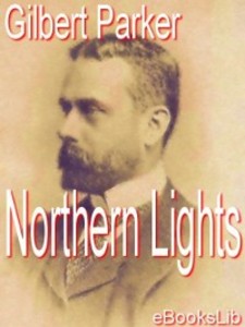 Northern Lights als eBook Download von Gilbert Parker - Gilbert Parker