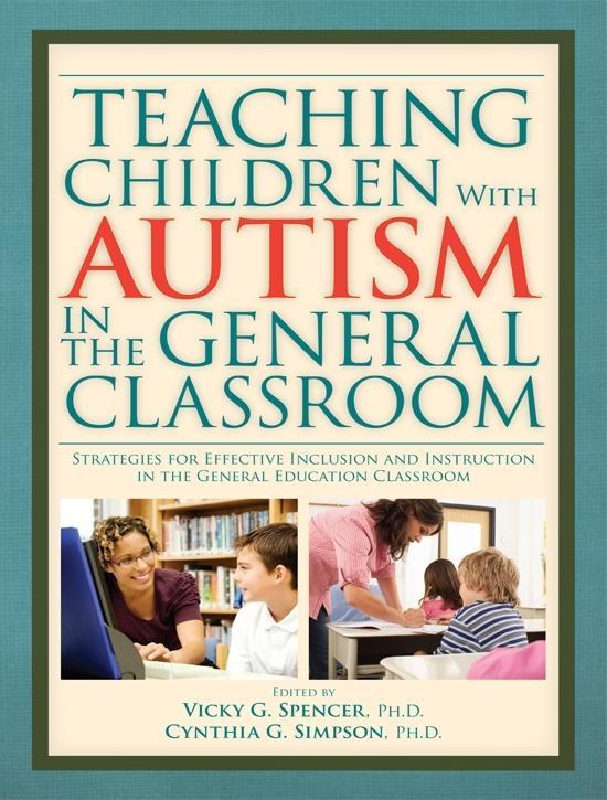 Teaching Children with Autism in the General Classroom als eBook Download von Vicky Spencer, Cynthia Simpson - Vicky Spencer, Cynthia Simpson