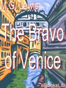 The Bravo of Venice - A Romance als eBook Download von M. G. Lewis - M. G. Lewis