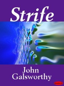Strife als eBook Download von John Galsworthy - John Galsworthy