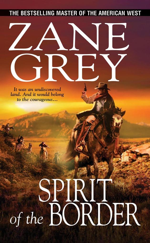 Spirit of the Border Zane Grey Author