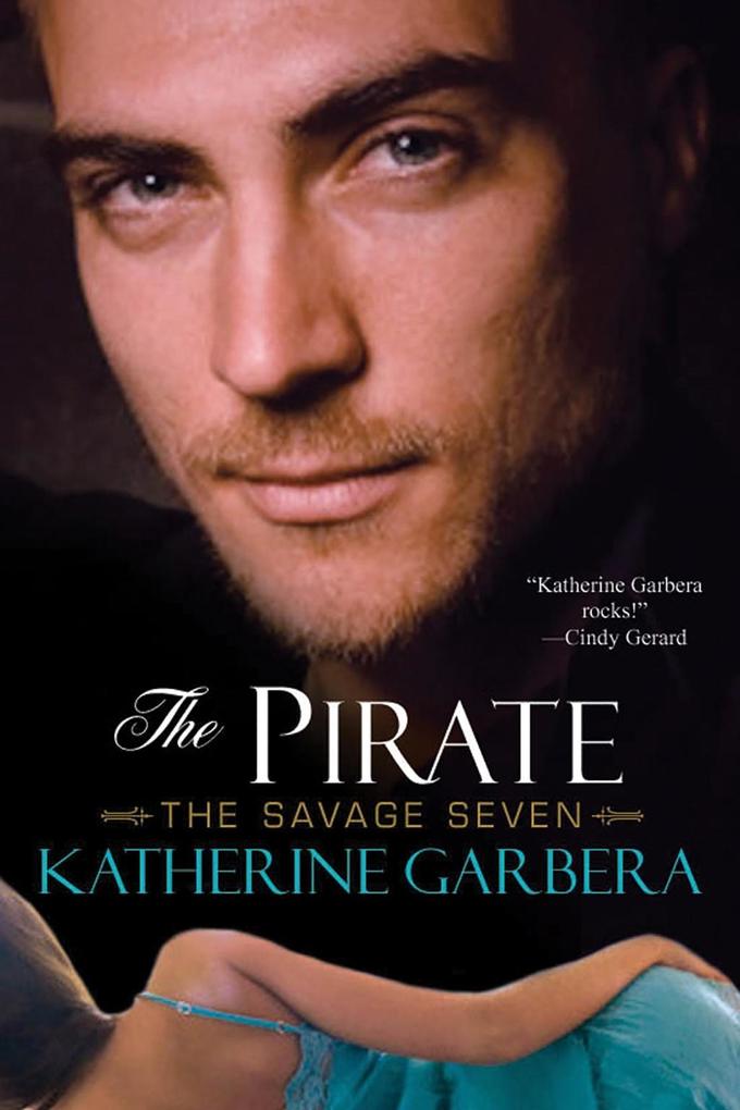 The Pirate: The Savage Seven als eBook Download von Katherine Garbera - Katherine Garbera