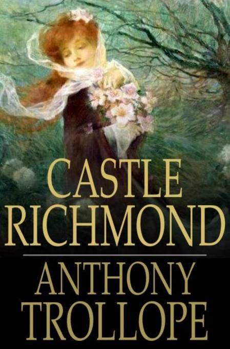 Castle Richmond als eBook Download von Anthony Trollope - Anthony Trollope
