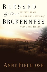 Blessed by Our Brokenness als eBook Download von Anne Field - Anne Field