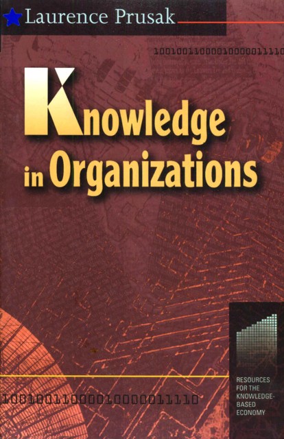 Knowledge in Organisations als eBook Download von Laurence Prusak - Laurence Prusak