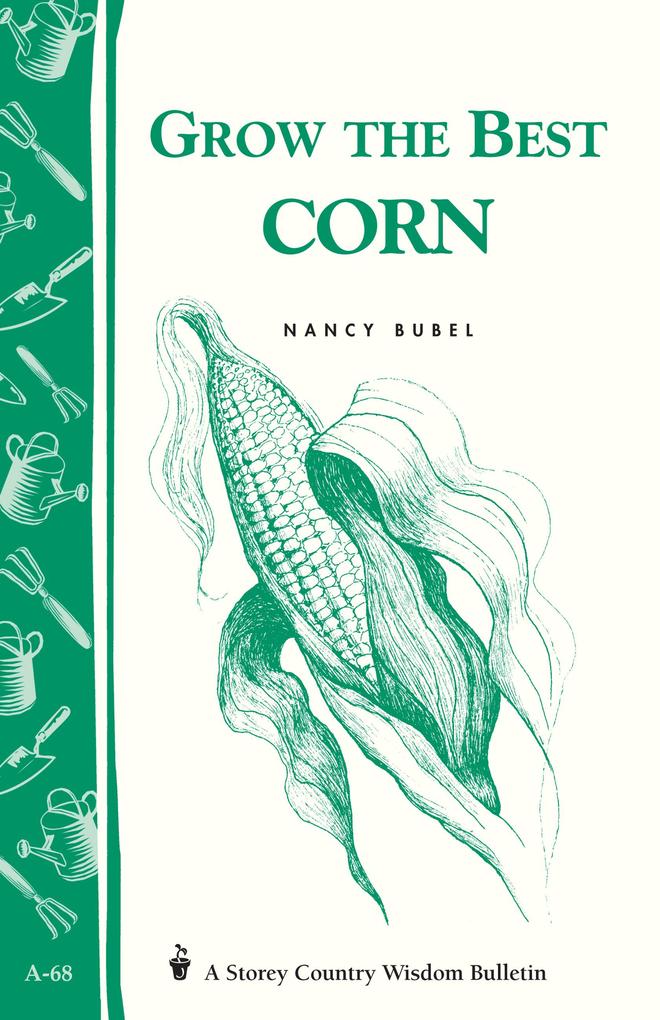 Grow the Best Corn als eBook Download von Nancy Bubel - Nancy Bubel