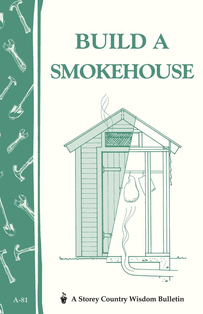 Build a Smokehouse als eBook Download von Ed Epstein - Ed Epstein