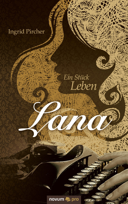 Lana - Ein Stück Leben als eBook Download von Ingrid Pircher - Ingrid Pircher