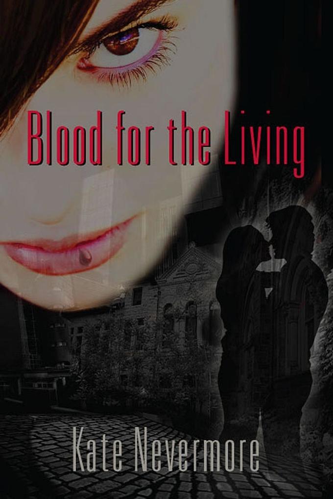 Blood for the Living als eBook Download von Kate Nevermore - Kate Nevermore