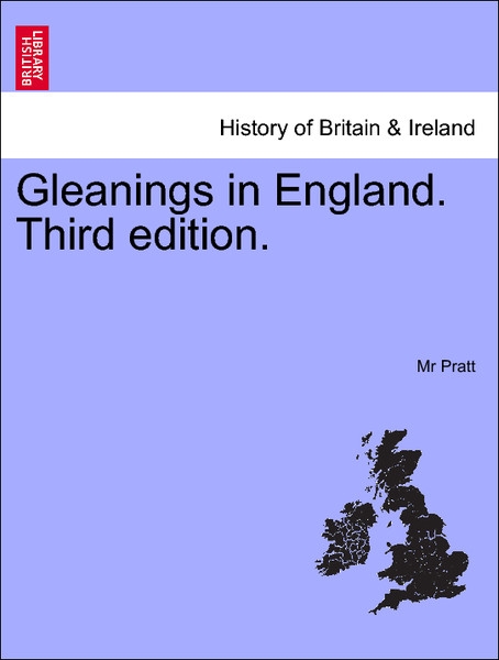 Gleanings in England.Vol. III, Third edition. als Taschenbuch von Mr Pratt - 1241489262
