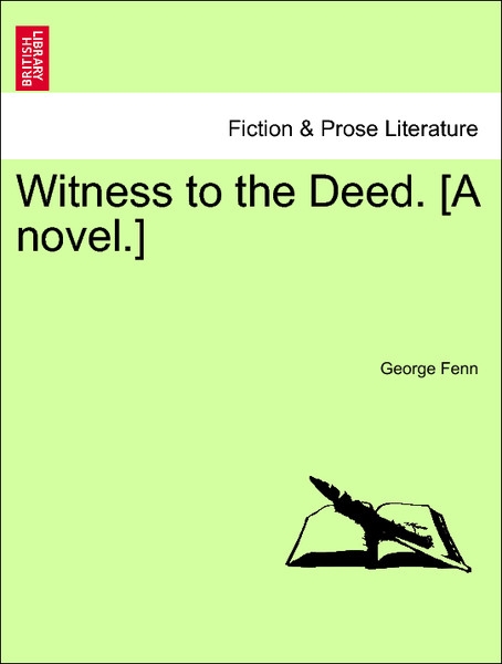 Witness to the Deed. [A novel.] Vol. III. als Taschenbuch von George Fenn - 1241484015