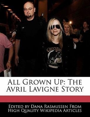 All Grown Up: The Avril LaVigne Story