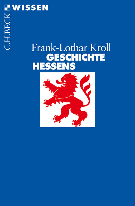 Geschichte Hessens als eBook Download von Frank-Lothar Kroll - Frank-Lothar Kroll