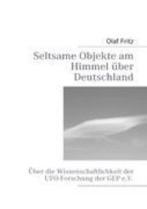 Seltsame Objekte am Himmel über Deutschland als Buch von Olaf Fritz - Olaf Fritz