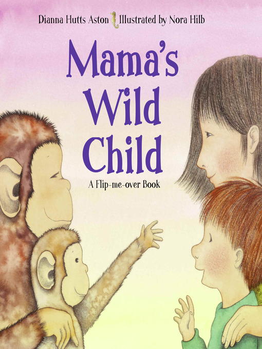 Mama´s Wild Child, Papa´s Wild Child als eBook Download von Dianna Hutts Aston - Dianna Hutts Aston