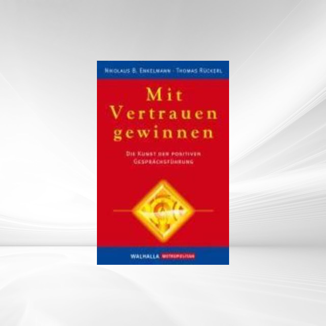 Mit Vertrauen gewinnen als eBook Download von Nikolaus B. Enkelmann, Thomas Rückerl - Nikolaus B. Enkelmann, Thomas Rückerl