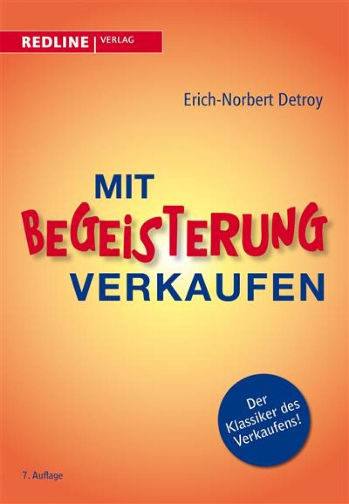 Mit Begeisterung verkaufen als eBook Download von Erich-Norbert Detroy - Erich-Norbert Detroy