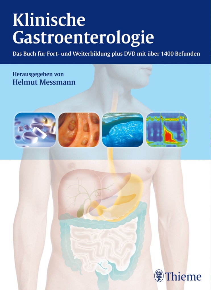 Klinische Gastroenterologie: Das Buch für Fort- und Weiterbildung plus DVD mit über 1.000 Befunden