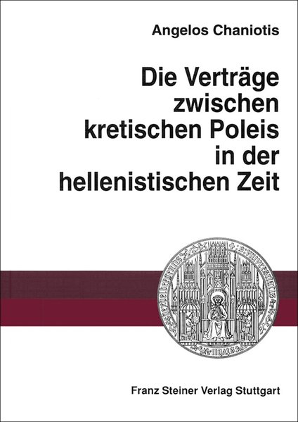 Die Verträge zwischen kretischen Poleis in der hellenistischen Zeit (Heidelberger althistorische Beiträge und epigraphische Studien (HABES))
