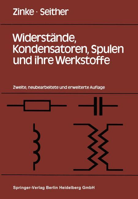 Widerstände, Kondensatoren, Spulen und ihre Werkstoffe (German Edition)