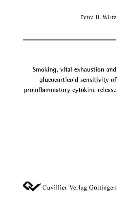 Smoking, vital exhaustion and glucocorticoid sensitivity of proinflammatory cytokine release: Cross-sectional studies in apparently healthy male employees of the manufacturing industry