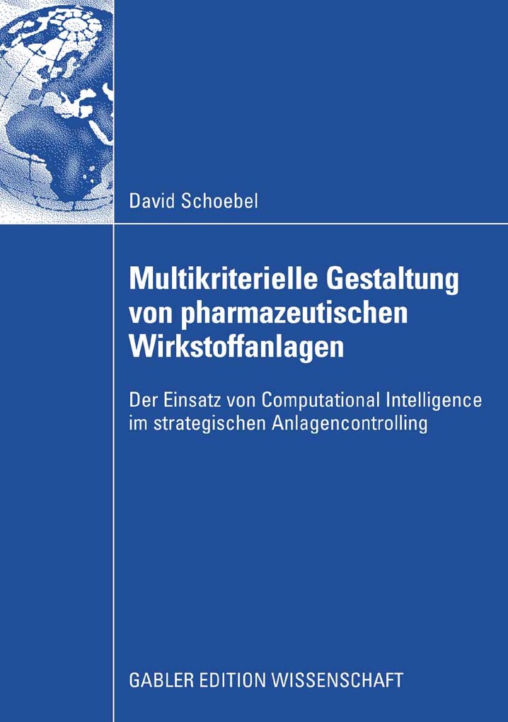Multikriterielle Gestaltung von pharmazeutischen Wirkstoffanlagen als eBook Download von David Schoebel - David Schoebel