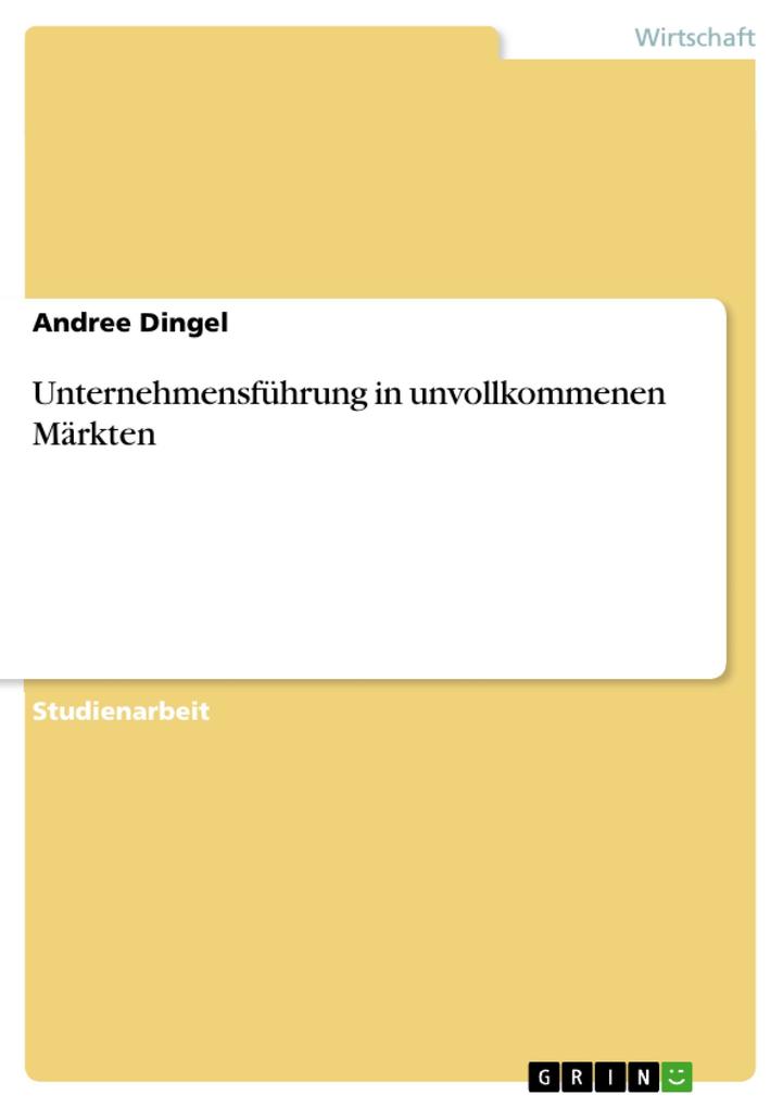 Unternehmensführung in unvollkommenen Märkten als eBook Download von Andree Dingel - Andree Dingel