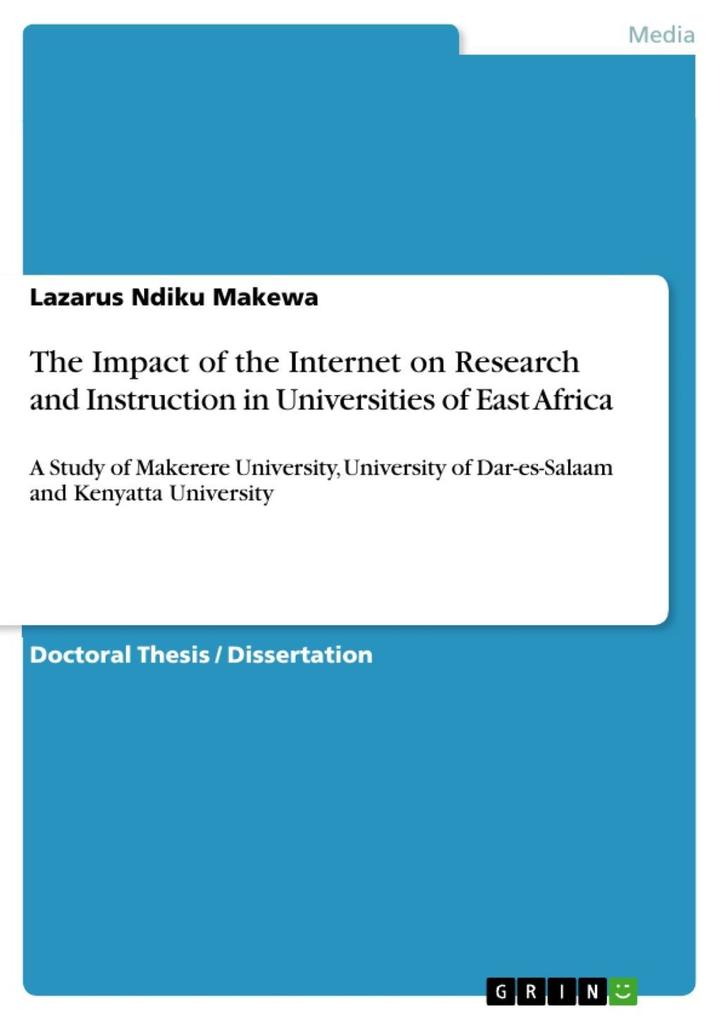 The Impact of the Internet on Research and Instruction in Universities of East Africa als eBook Download von Lazarus Ndiku Makewa - Lazarus Ndiku Makewa