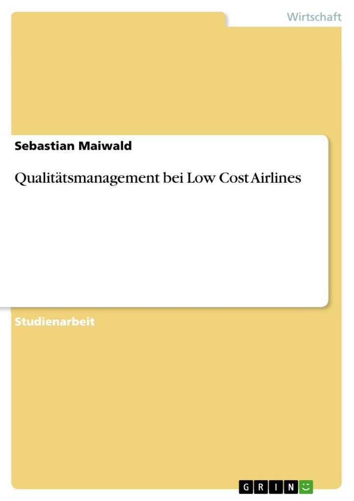 Qualitätsmanagement bei Low Cost Airlines als eBook Download von Sebastian Maiwald - Sebastian Maiwald