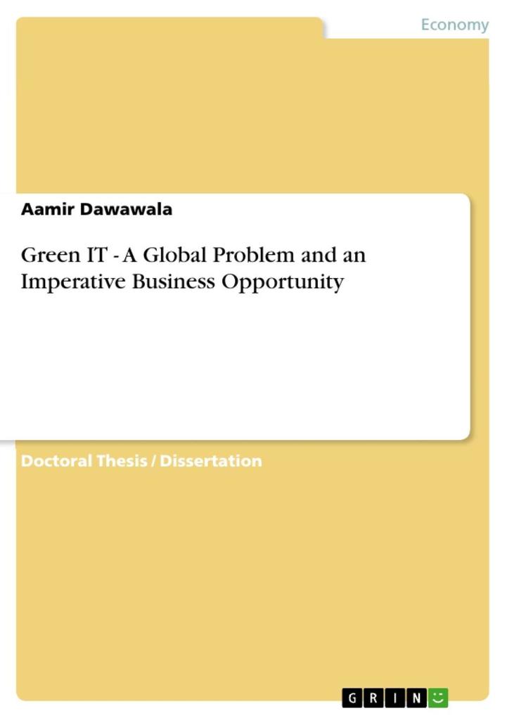 Green IT - A Global Problem and an Imperative Business Opportunity als eBook Download von Aamir Dawawala - Aamir Dawawala