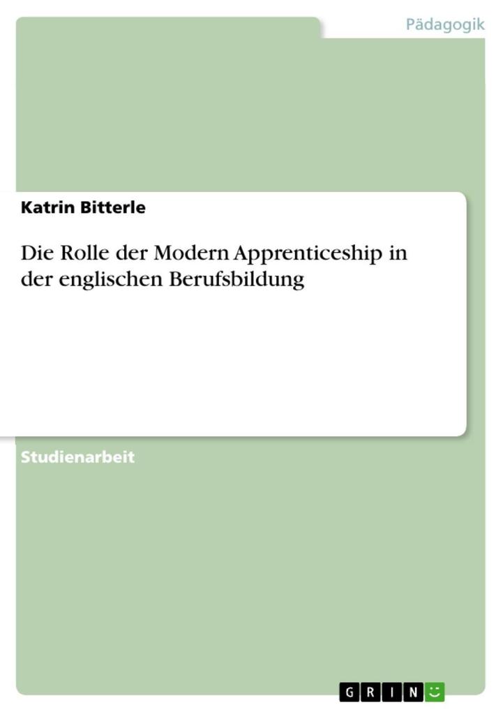 Die Rolle der Modern Apprenticeship in der englischen Berufsbildung als eBook Download von Katrin Bitterle - Katrin Bitterle
