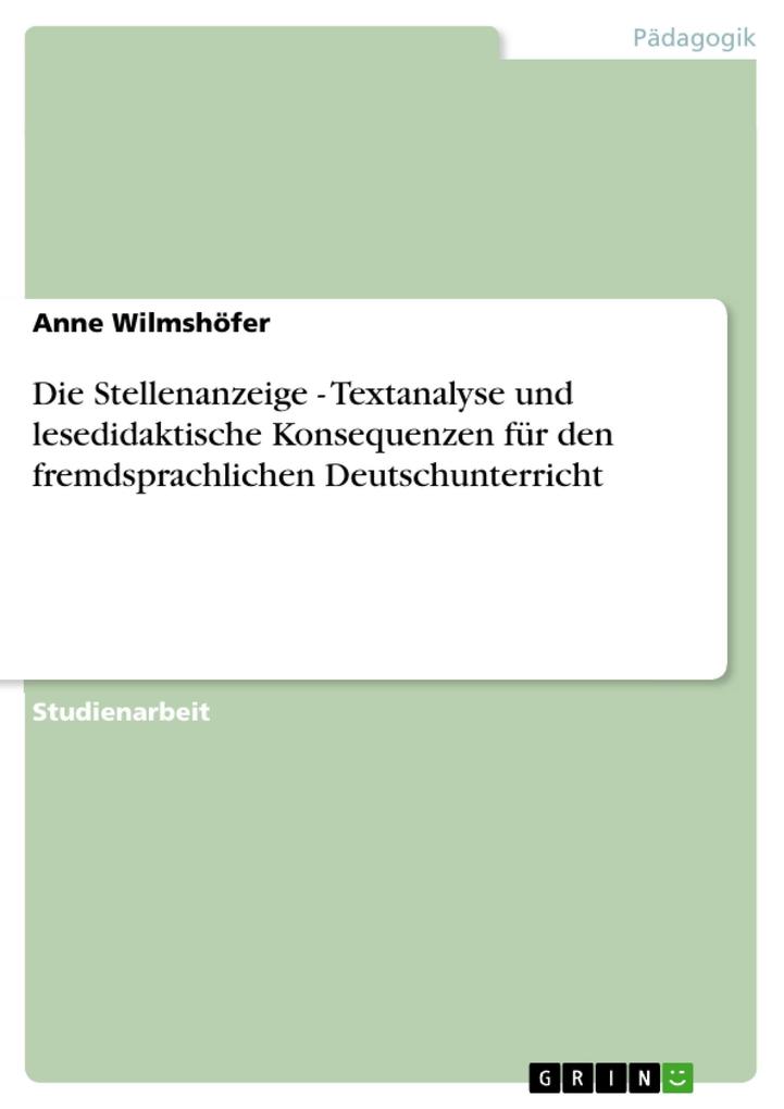 Die Stellenanzeige - Textanalyse und lesedidaktische Konsequenzen für den fremdsprachlichen Deutschunterricht als eBook Download von Anne Wilmshöfer - Anne Wilmshöfer