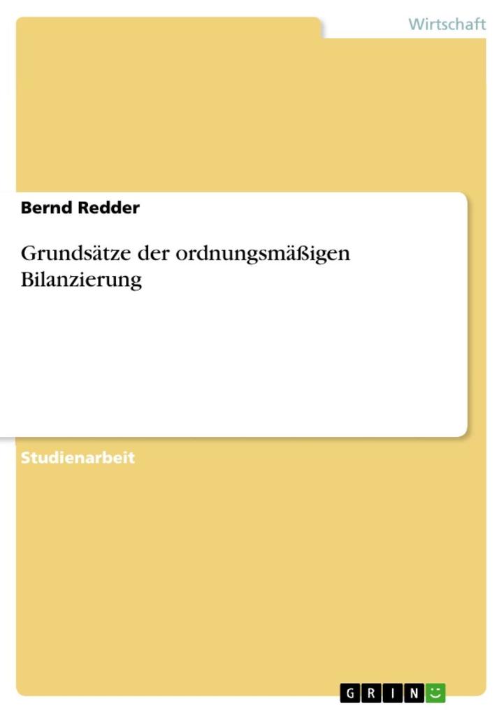 Grundsätze der ordnungsmäßigen Bilanzierung Bernd Redder Author