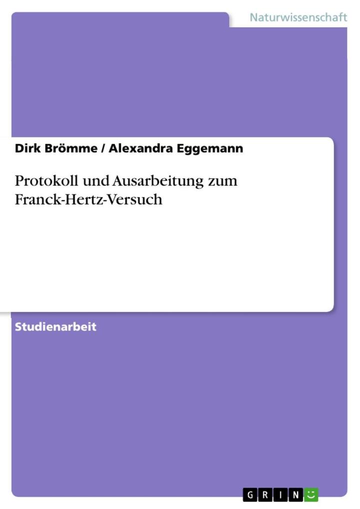 Protokoll und Ausarbeitung zum Franck-Hertz-Versuch